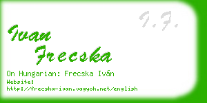 ivan frecska business card